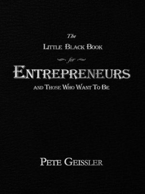 cover image of The Little Black Book for Entrepreneurs and Those Who Want to Be